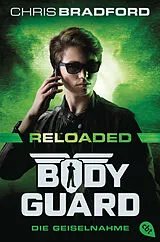 Kartonierter Einband Bodyguard Reloaded von Chris Bradford