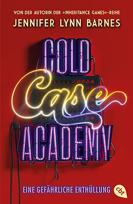 Kartonierter Einband Cold Case Academy  Eine gefährliche Enthüllung von Jennifer Lynn Barnes