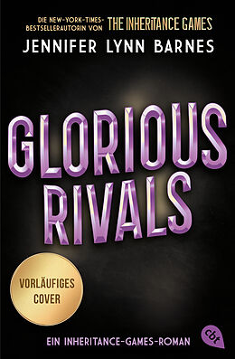 Kartonierter Einband Glorious Rivals  Ein Inheritance-Games-Roman von Jennifer Lynn Barnes