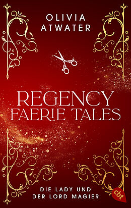 Kartonierter Einband Regency Faerie Tales  Die Lady und der Lord Magier von Olivia Atwater