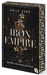 Kartonierter Einband Iron Empire  Gekrönt vom Feuer der Nacht von Emily Bähr
