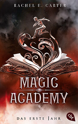Kartonierter Einband Magic Academy  Das erste Jahr von Rachel E. Carter