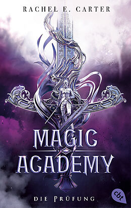 Kartonierter Einband Magic Academy  Die Prüfung von Rachel E. Carter