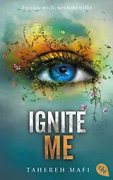 Kartonierter Einband Ignite Me von Tahereh Mafi
