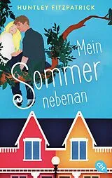 Kartonierter Einband Mein Sommer nebenan von Huntley Fitzpatrick