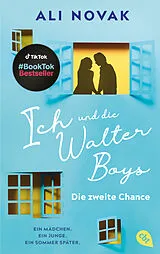 Kartonierter Einband Ich und die Walter Boys  Die zweite Chance von Ali Novak
