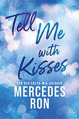 Kartonierter Einband Tell Me with Kisses von Mercedes Ron
