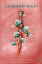 Kartonierter Einband These Infinite Threads von Tahereh Mafi