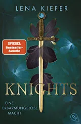 Kartonierter Einband Knights Eine erbarmungslose Macht von Lena Kiefer