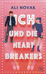 Kartonierter Einband Ich und die Heartbreakers von Ali Novak