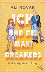 Kartonierter Einband Ich und die Heartbreakers von Ali Novak