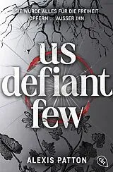 Kartonierter Einband Us Defiant Few von Alexis Patton