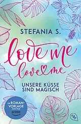 Kartonierter Einband Love Me, Love Me von Stefania S.