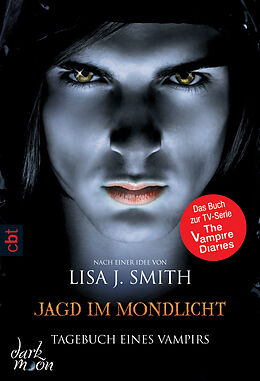 Kartonierter Einband Tagebuch eines Vampirs - Jagd im Mondlicht von Lisa J. Smith