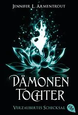 Kartonierter Einband (Kt) Dämonentochter - Verzaubertes Schicksal von Jennifer L. Armentrout