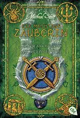 Kartonierter Einband (Kt) Die Geheimnisse des Nicholas Flamel - Die mächtige Zauberin von Michael Scott