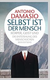 Kartonierter Einband Selbst ist der Mensch von Antonio Damasio