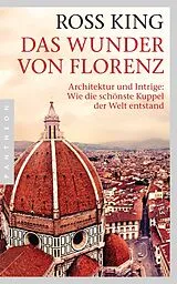 Kartonierter Einband Das Wunder von Florenz von Ross King