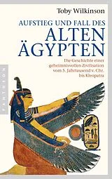 Kartonierter Einband (Kt) Aufstieg und Fall des Alten Ägypten von Toby Wilkinson