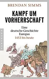 Kartonierter Einband Kampf um Vorherrschaft von Brendan Simms