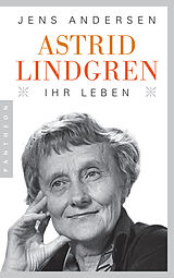 Kartonierter Einband Astrid Lindgren. Ihr Leben von Jens Andersen