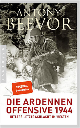 Kartonierter Einband Die Ardennen-Offensive 1944 von Antony Beevor