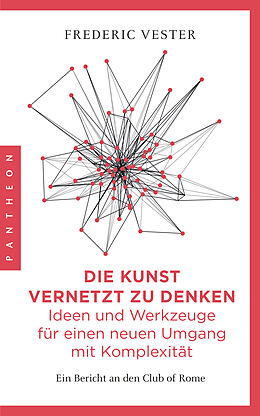 Kartonierter Einband Die Kunst vernetzt zu denken: Ideen und Werkzeuge für einen neuen Umgang mit Komplexität von Frederic Vester