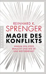 Kartonierter Einband (Kt) Magie des Konflikts von Reinhard K. Sprenger