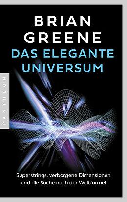 Kartonierter Einband Das elegante Universum von Brian Greene