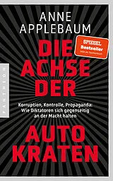 Kartonierter Einband Die Achse der Autokraten von Anne Applebaum