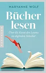 Kartonierter Einband Bücher lesen von Maryanne Wolf