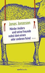 Fester Einband Mörder Anders und seine Freunde nebst dem einen oder anderen Feind von Jonas Jonasson