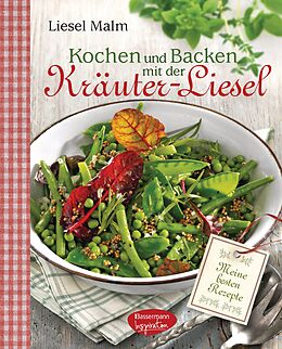 Fester Einband Kochen und Backen mit der Kräuter-Liesel von Liesel Malm