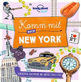 Kartonierter Einband LONELY PLANET Kinderreiseführer Komm mit nach New York von Moira Butterfield