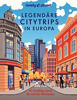 Fester Einband Lonely Planet Legendäre Citytrips in Europa von Bernd Biege, Eva Biringer, Michael Bussmann