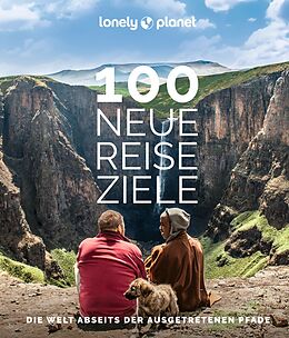 Fester Einband LONELY PLANET Bildband 100 neue Reiseziele von Anna Kaminski, Brendan Sainsbury, Brett u a Atkinson