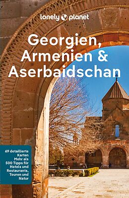 E-Book (pdf) LONELY PLANET Reiseführer E-Book Georgien, Armenien, Aserbaidschan von Tom Masters, Joel Balsam, Jenny Smith