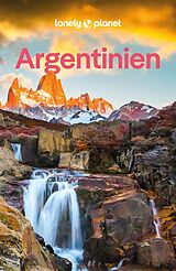 Kartonierter Einband LONELY PLANET Reiseführer Argentinien von Isabel Albiston, Rachel Tolosa Paz, Madelaine Triebe