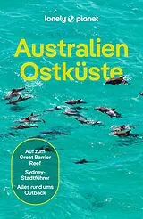 Kartonierter Einband LONELY PLANET Reiseführer Australien Ostküste von Sarah Reid, Kat Barber, Jayne u a D'Arcy
