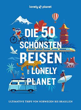 Fester Einband LONELY PLANET Bildband Die 50 schönsten Reisen von Lonely Planet von 