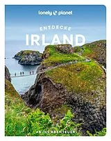 Kartonierter Einband LONELY PLANET Reiseführer Entdecke Irland von Isabel Albiston, Jillian Bolger, Catherine u a Le Nevez