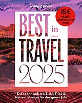 Kartonierter Einband Lonely Planet Best in Travel 2025 von Lonely Planet Verlag