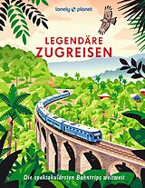 Fester Einband LONELY PLANET Bildband Legendäre Zugreisen von 