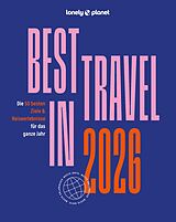 Kartonierter Einband LONELY PLANET Reiseführer Lonely Planet Best in Travel 2026 von Lonely Planet Verlag