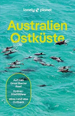 E-Book (epub) LONELY PLANET Reiseführer E-Book Australien Ostküste von Anthony Ham, Cristian Bonetto, Lindsay Brown