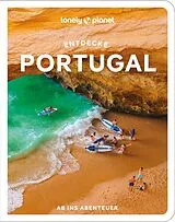 Kartonierter Einband LONELY PLANET Reiseführer Entdecke Portugal von Gail Aguiar, Jenny Barchfield, Austin u a Bush