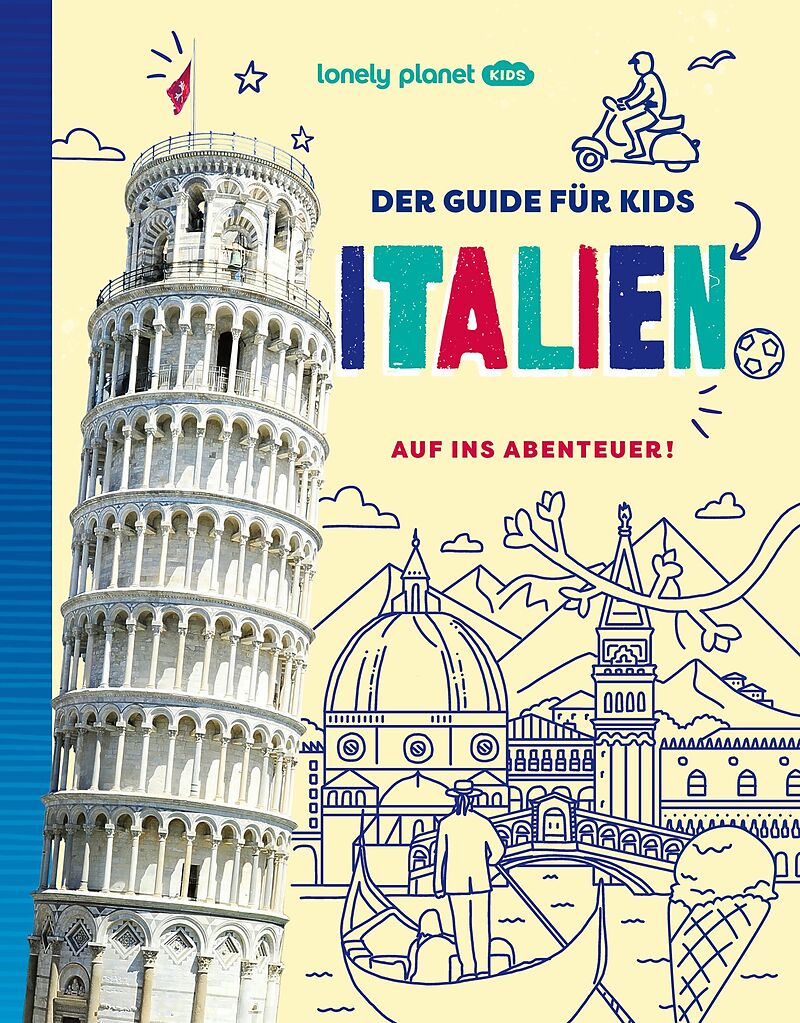 LONELY PLANET Kinderreiseführer Der Guide für Kids Italien