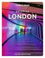 Kartonierter Einband LONELY PLANET Reiseführer Entdecke London von Tharik Hussain, Hannah Ajala, Linda u a Konde
