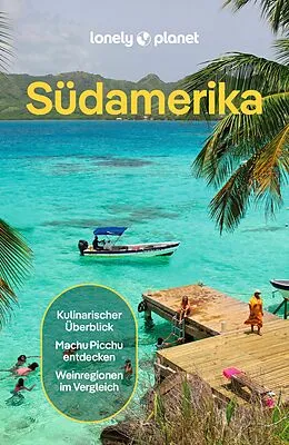 E-Book (pdf) LONELY PLANET Reiseführer E-Book Südamerika von LONELY PLANET Deutschland