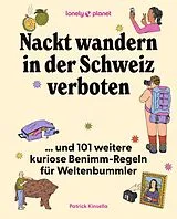 Fester Einband LONELY PLANET Bildband Nackt wandern in der Schweiz verboten von Patrick Kinsella